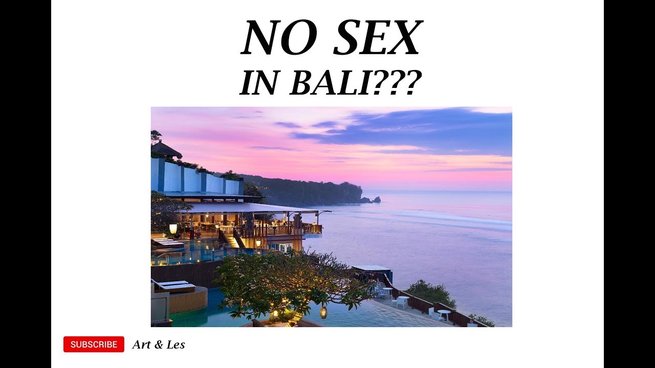 no-sex-in-bali-new-law-for-bali-indonesia-youtube