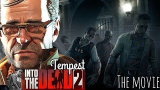 Into the dead 2 tempest : The movie (all cutscenes)