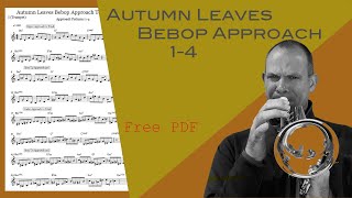 Bebop Approach Notes and Enclosures on Autumn Leaves 1-4 Workout Free PDF 120 BPM