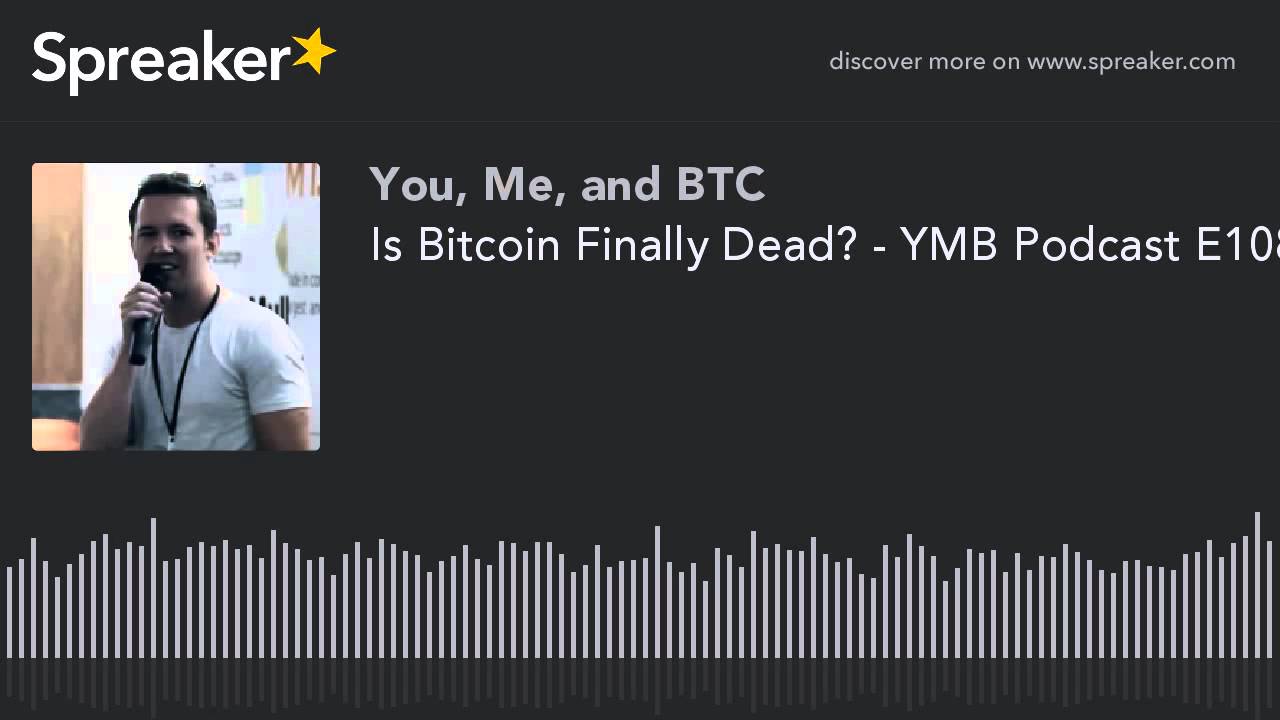 speaker biography 書き方 Is Bitcoin Finally Dead? - YMB Podcast E108