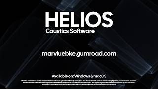 Helios - Caustics Software - Release Trailer