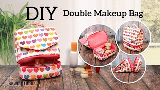 DIY Double Makeup Bag | Travel Beauty Storage Bag Tutorial [sewingtimes]