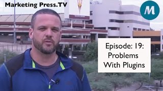 WordPress Plugins - Where To Get Them and How To Troubleshoot : Episode 19 Marketing Press TV