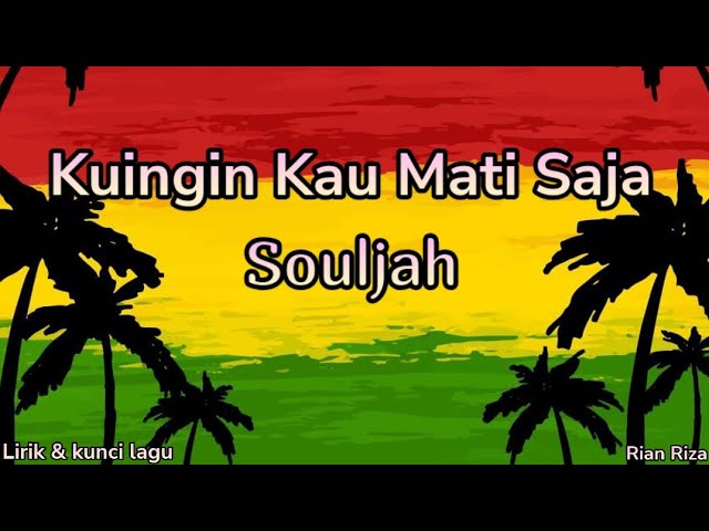 Souljah - Kuingin Kau Mati Saja ( lirik dan kunci lagu ) class=