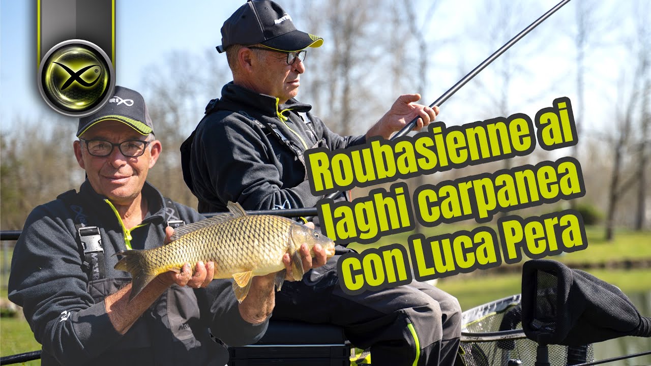 Roubasienne ai laghi carpanea con Luca Pera