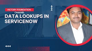DATA LOOKUPS IN SERVICENOW