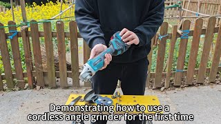 First Use Cordless Grinder Now