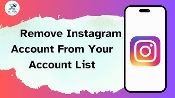 How to remove Instagram account from your account list