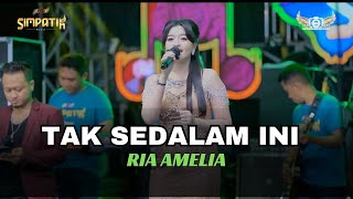TAK SEDALAM INI - RIA AMELIA SIMPATIK MUSIK ABD AUDIO - LIVE SELOREJO MALANG