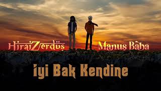 hiraizerdüş ile manuş baba iyi bak kendine Resimi