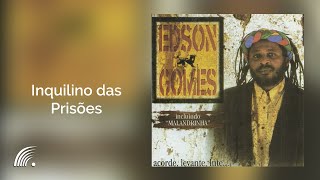 Edson Gomes - Inquilino das Prisões - Acorde, Levante, Lute...