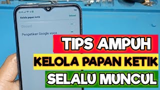 Tips Ampuh Mengatasi Kelola Papan Ketik Selalu Muncul Di HP Oppo