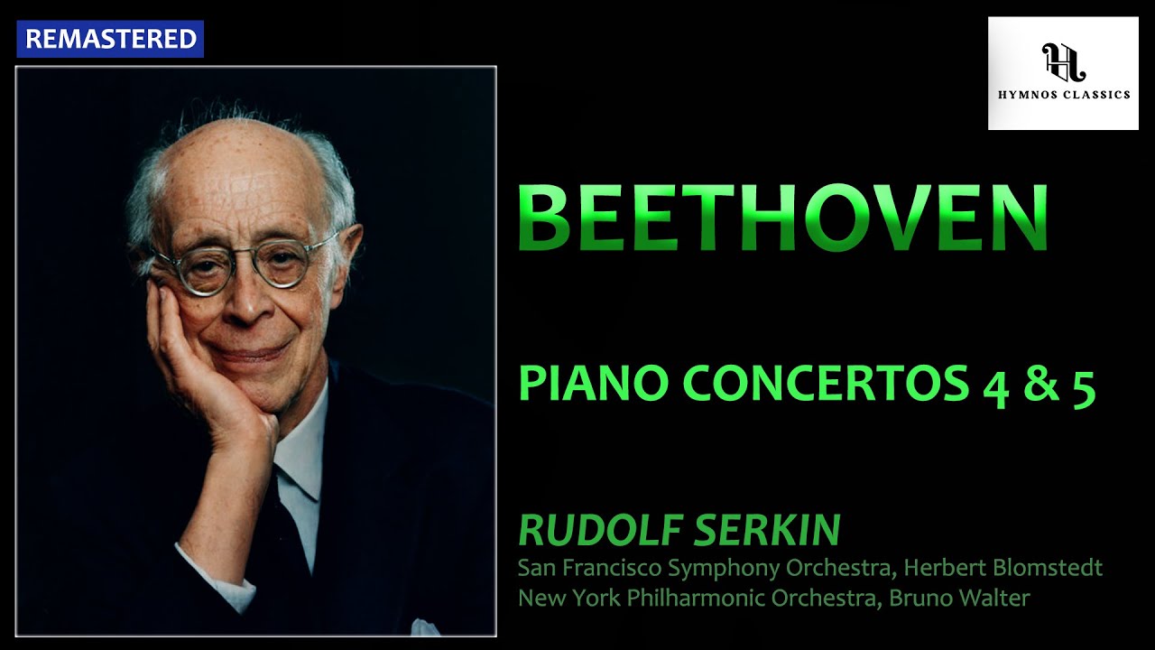 BEETHOVEN, Ludwig van: Piano Concertos No. 4 & 5, Serkin, Blomstedt, Walter - REMASTERED