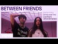 Between friends  drive over me live performance  vevo