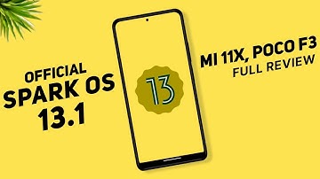 First Look - Spark OS 13.1 Official - Mi 11X & POCO F3 - Android 13 - Full Review