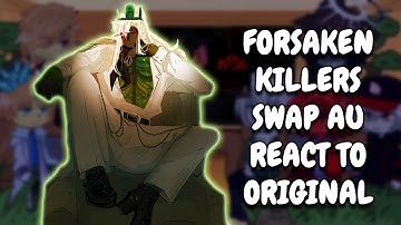 Forsaken Killers (SWAP AU) React To Original || Gacha React