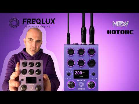 New Hotone Freqlux!! Tri Pitch Engine