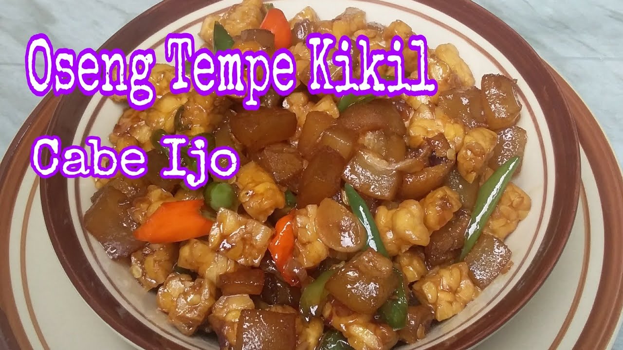 RESEP OSENG TEMPE KIKIL CABE IJO - YouTube