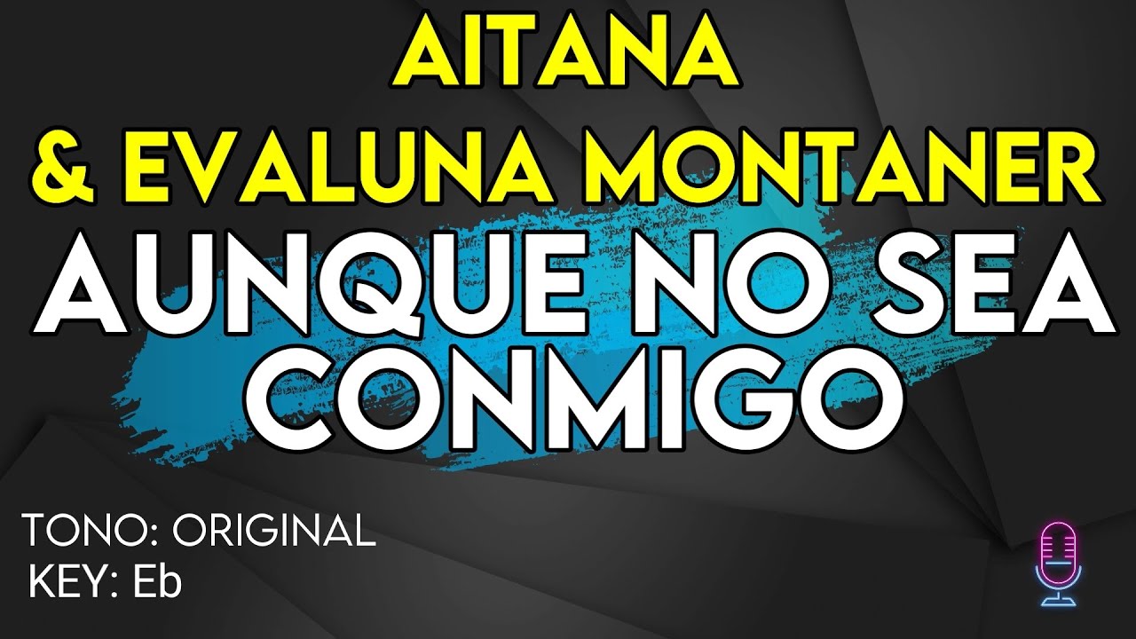 Aitana & Evaluna Montaner - Aunque No Sea Conmigo - Karaoke Instrumental