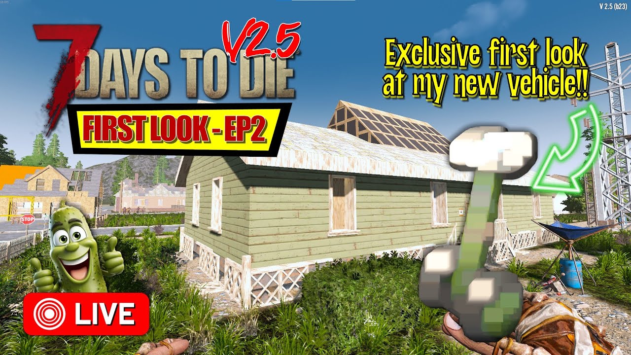 🚨LIVE: 7 Days to Die: Checking out v2.5 - EP2 ⭐EXCLUSIVE new pickle vehicle reveal⭐🚨