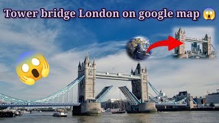 tower bridge London on Google map #googlemaps #googleearth #edicationofearth