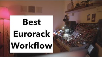 Tips for Eurorack Modular | The Best Workflow to Finish Tracks