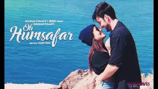 Oh Humsafar | Heart-Touching Romantic Song | Neha Kakkar & Tony Kakkar Vibes