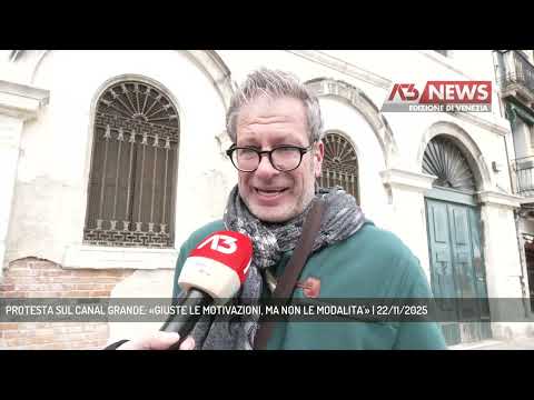 PROTESTA SUL CANAL GRANDE: «GIUSTE LE MOTIVAZIONI, MA NON LE MODALITA'» | 22/11/2025