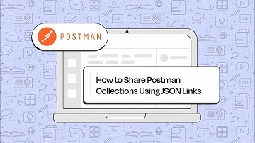 How to Share Postman Collections Using JSON Links