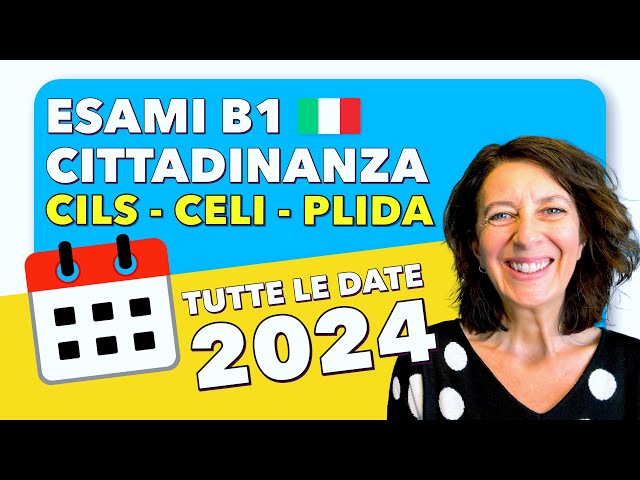 ALL DATES 2024 - CILS, CELI and PLIDA B1 Italian Citizenship Exams