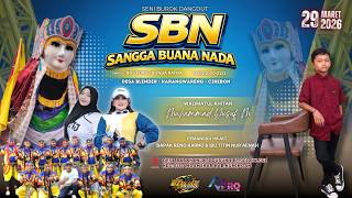LIVE SENI BUROK SBN ' SANGGA BUANA NADA ' DS. BABAKAN JATI - CIGANDA MEKAR - CIREBON 29 MARET 2026