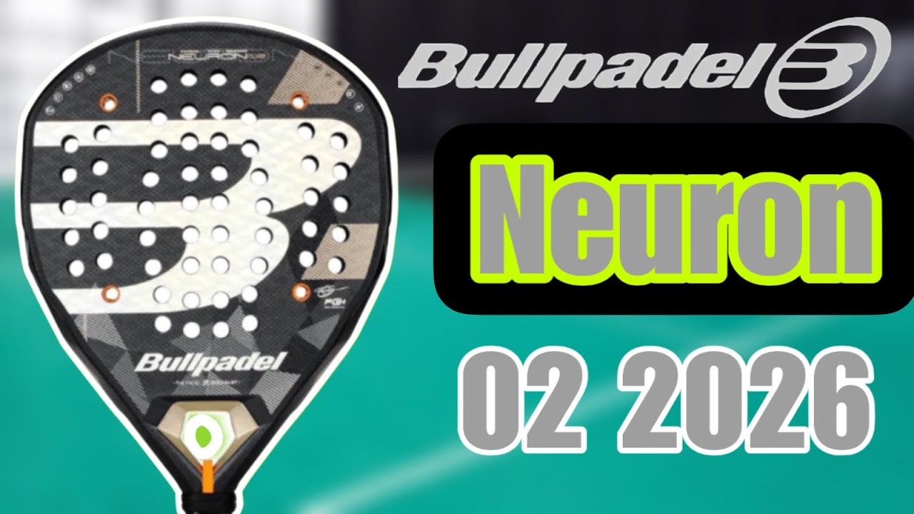 Bullpadel Neuron 02 2026 Review