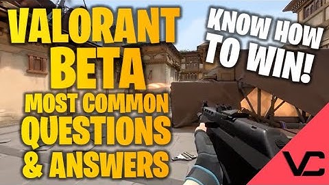 VALORANT CLOSED BETA COMMON QUESTIONS AND ANSWERS! | KNOW EVERYTHING ABOUT THE TWITCH DROPS!