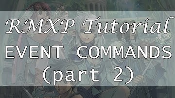 RMXP Tutorials- Event Commands (part 2)