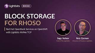 Lightbits and RHOSO: Certified NVMe/TCP Block Storage for Red Hat OpenStack Services on OpenShift