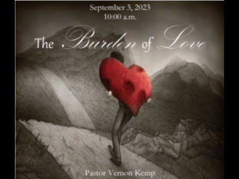 "Lay Your Burdens Down and Love" Sep. 3, 3023