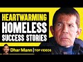 HEARTWARMING Homeless SUCCESS Stories | Dhar Mann
