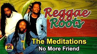 The Meditations - No More Friend (1983)