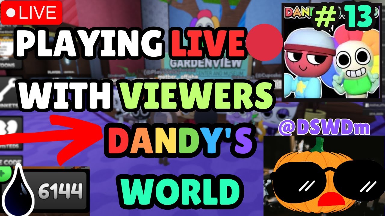 LIVE DANDY'S WORLD WITH VIEWERS 🔴| DANDY'S WORLD ROBLOX LIVE - YouTube
