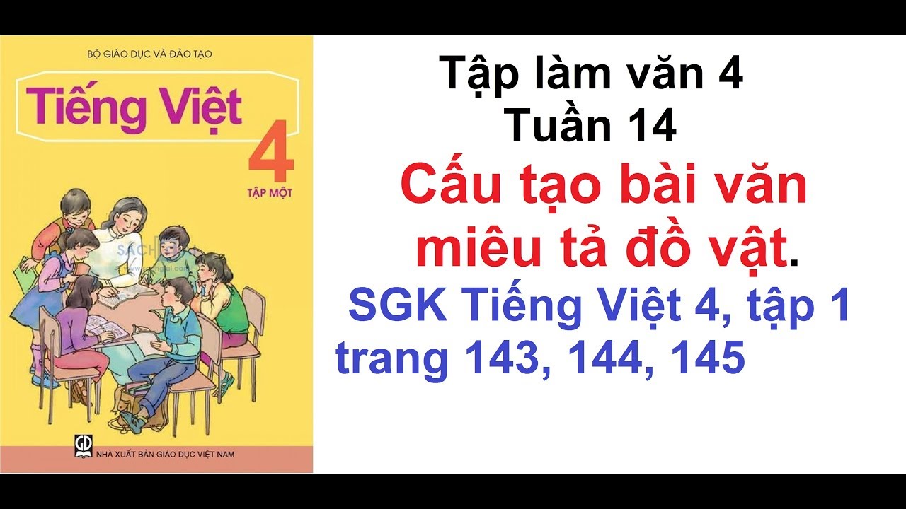 Tập làm văn lớp 4 tuần 14 - Cấu tạo bài văn miêu tả đồ... - youtube