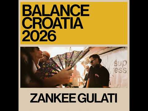 Zankee Gulati: Live from Balance Croatia 2026