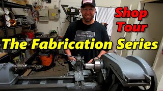 The Fabrication Series Shop Tour Wealth