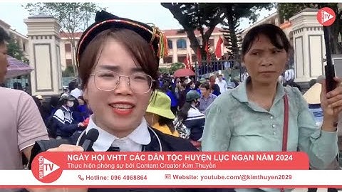 Một thoáng hội quê | Ngày hội VHTT các dân tộc huyện Lục Ngạn năm 2024 #kimthuyentv