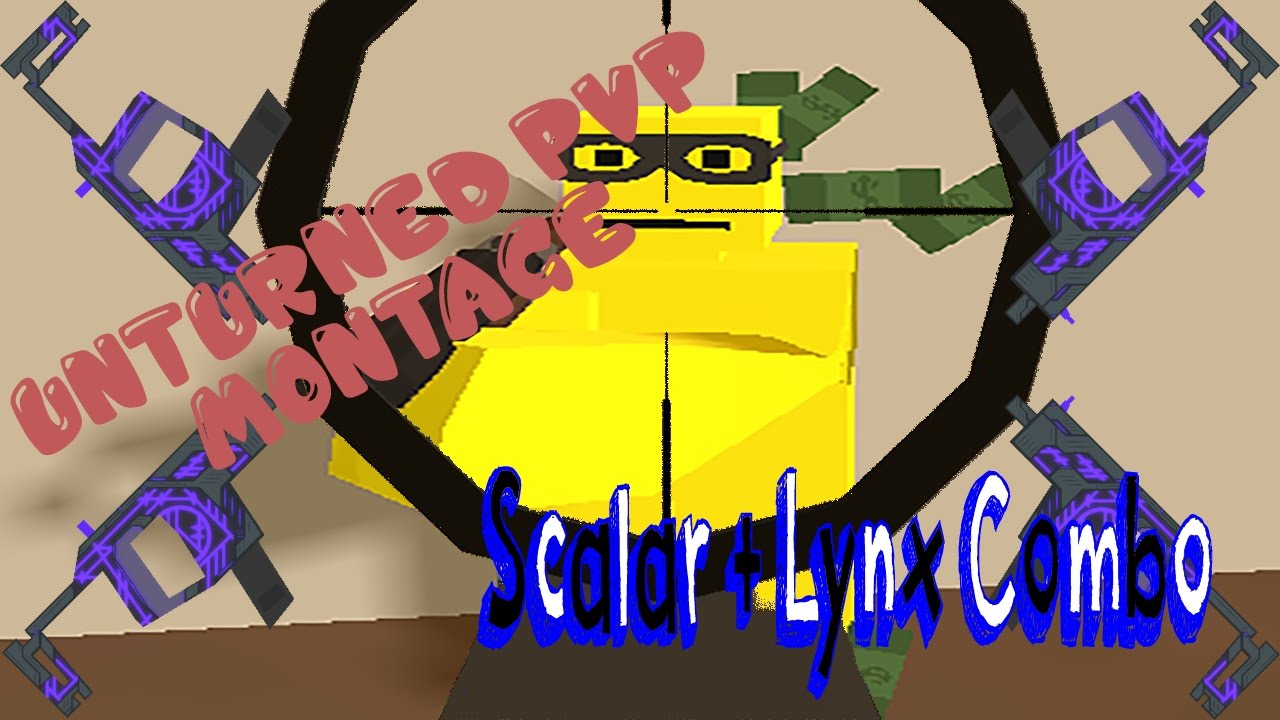 Unturned Sniper Scalar Montage