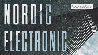 Nordic Electronic - Nordic Beats Electronica Samples - From Loopmasters Nordic Electronic - Nordic Beats Electronica Samples - From Loopmasters