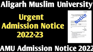 Aligarh Muslim University admission notice 2022 AMU urgent notice on admission 2022 amu news 2022