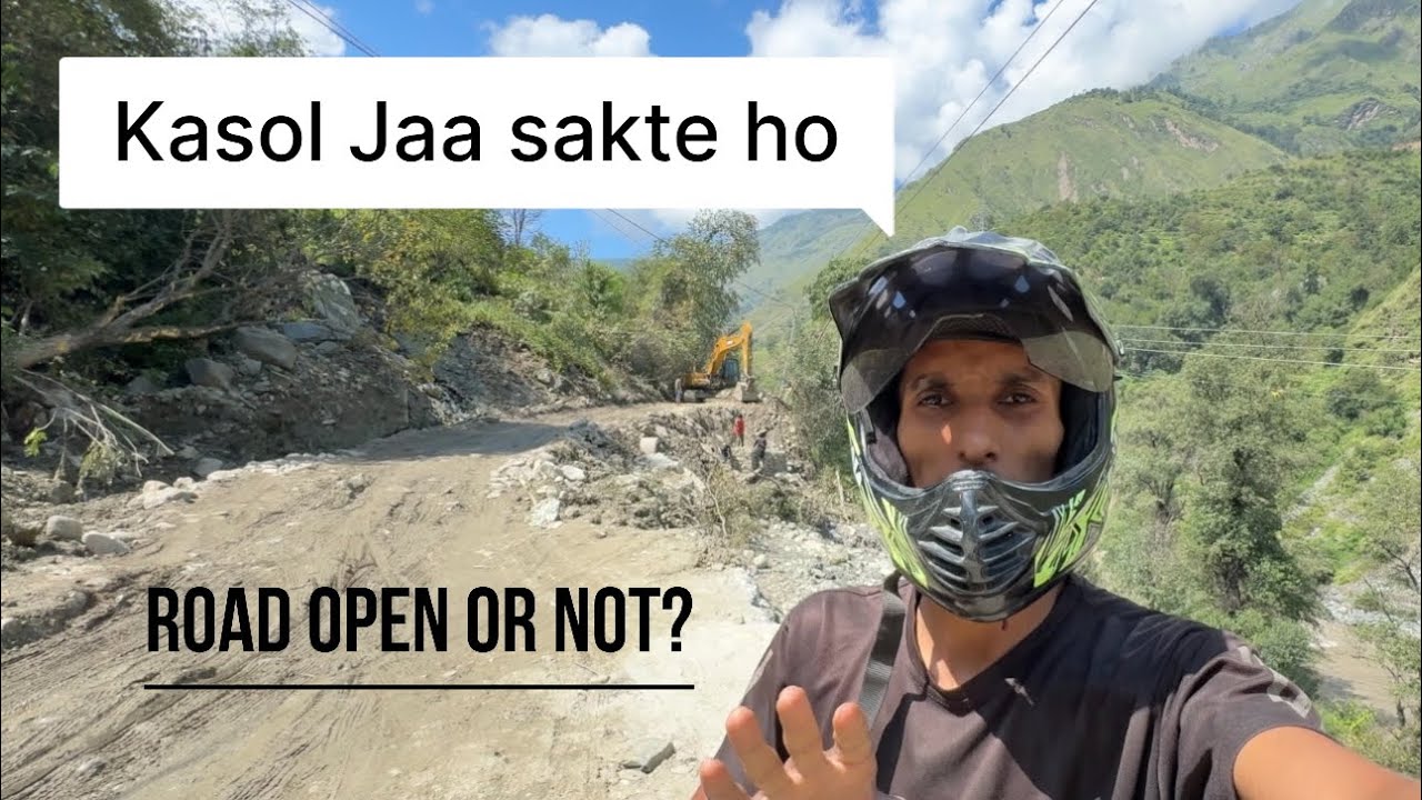 Delhi to Kasol Latest road conditions dekh lo? Fhir Aana 12/09/2025