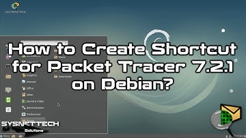 How to Create Desktop and Start Menu Shortcut for Packet Tracer 7.2.1 on Debian