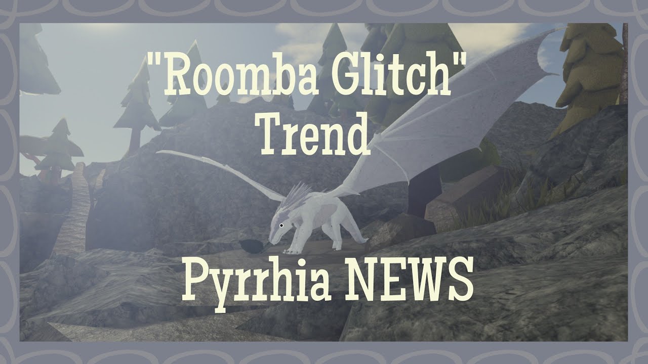 Wof Roblox Pyrrhia News Roomba Glitch Trend Youtube - how to color glitch in roblox wings of fire