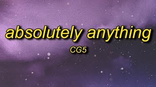 CG5 - Absolutely Anything (Lyrics) ft. OR3O Resimi